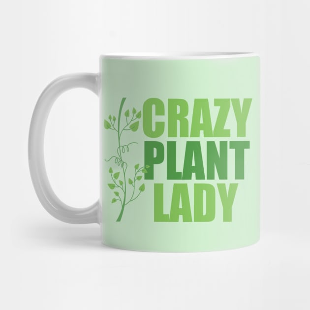 Crazy Plant Lady by epiclovedesigns